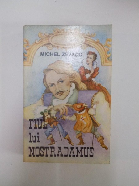 FIUL LUI NOSTRADAMUS de MICHEL ZEVACO  1993
