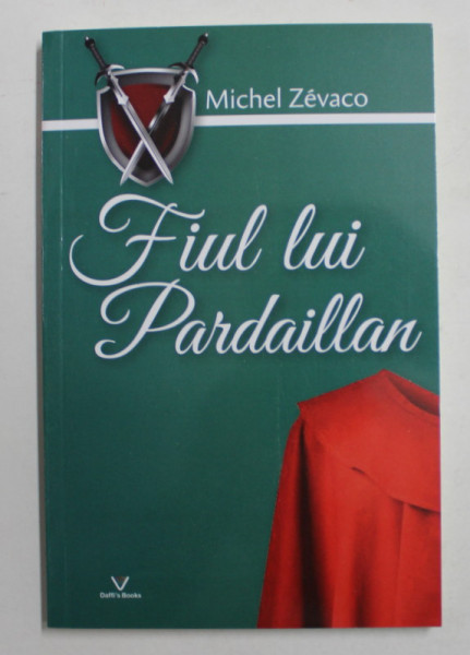 FIUL LUI PARDAILLAN de MICHEL ZEVACO , 2021