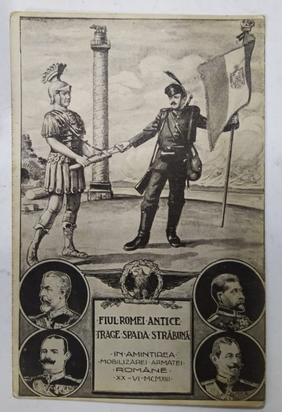 FIUL ROMEI ANTICE TRAGE SPADA STRABUNA  , IN AMINTIREA MOBILIZARII ARMATEI ROMANE , XX- VI - MCMXIII , CARTE POSTALA ILUSTRATA , PERIOADA INTERBELICA