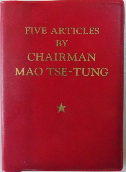FIVE ARTICLES FROM CHAIRMAN MAO TSE-TUNG , 1968