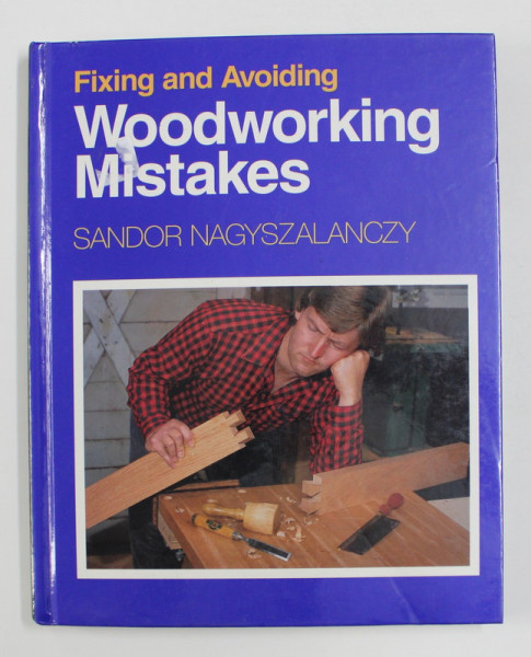 FIXING AND AVOIDING WOODWORKING MISTAKES by SANDOR NAGYSZALANCZY , 1995
