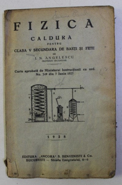 FIZICA - CALDURA . PENTRU CLASA a - V - a SECUNDARA DE BAIETI SI FETE de I. ANGELESCU , 1927