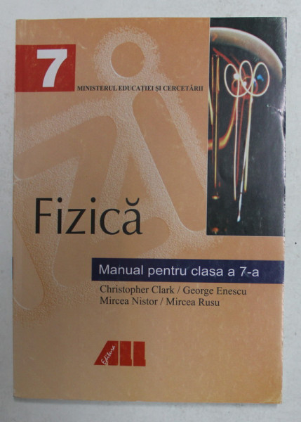 FIZICA - MANUAL PENTRU CLASA  A 7 -A de CHRISTOPHER CLARK ...MIRCEA RUSU , 1999