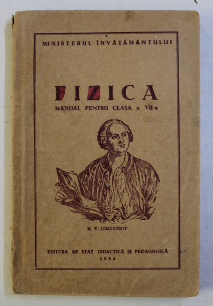 FIZICA - MANUAL PENTRU CLASA a - VII - a de M. V. LOMONOSOV , 1954