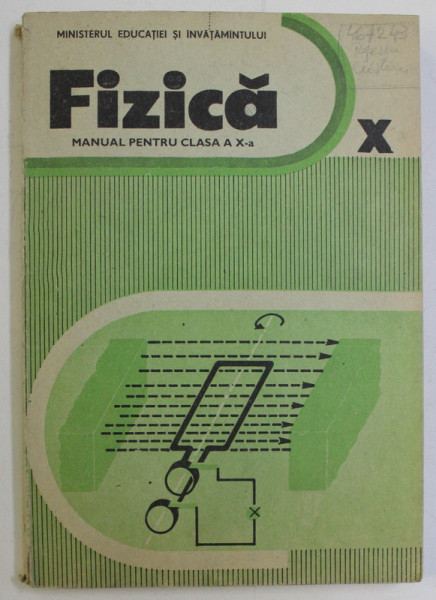 FIZICA - MANUAL PENTRU CLASA a X - a de COLECTIV , 1988