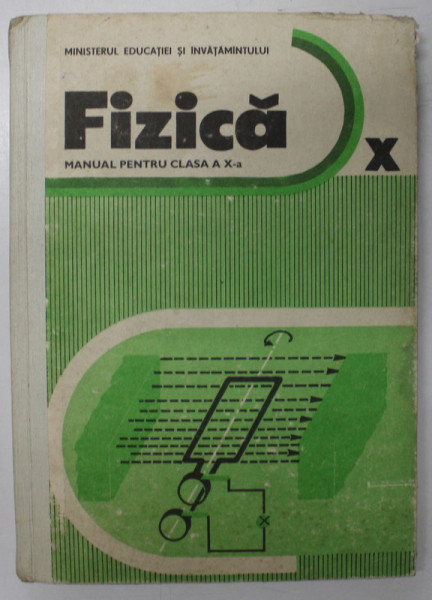 FIZICA , MANUAL PENTRU CLASA A X - A de N. GHERBANOVSCHI ... M. SANDU , 1987 * DEFECT COPERTA