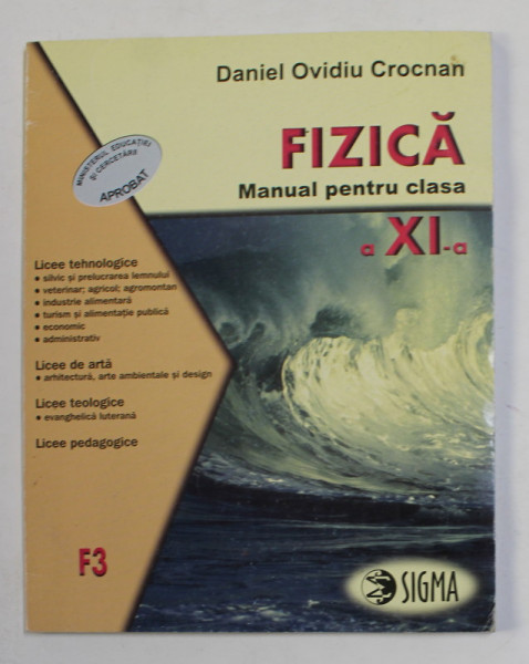 FIZICA - MANUAL PENTRU CLASA A XI -A de DANIEL OVIDIU CROCNAN , 2001