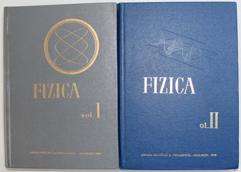 FIZICA , MANUAL PENTRU INVATAMANT TEHNIC SUPERIOR VOL. I - II , Bucuresti 1964