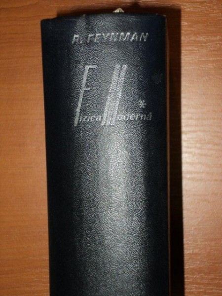 FIZICA MODERNA, MECANICA, RADIATIA, CALDURA de  RICHARD P. FEYNMAN, BUC. 1969  VOL.I