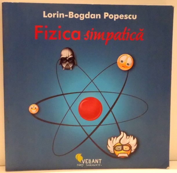 FIZICA SIMPATICA de LORIN BOGDAN POPESCU , 2010