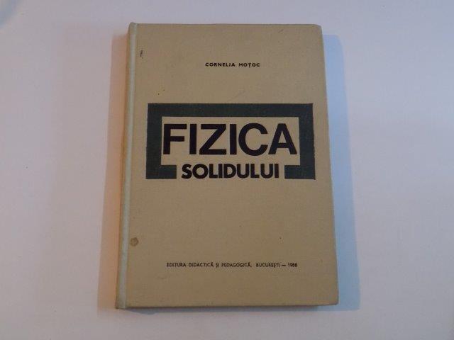 FIZICA SOLIDULUI de CORNELIA MOTOC 1968