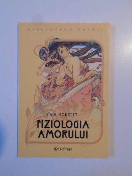 FIZIOLOGIA AMORULUI de PAUL BOURGET 2011