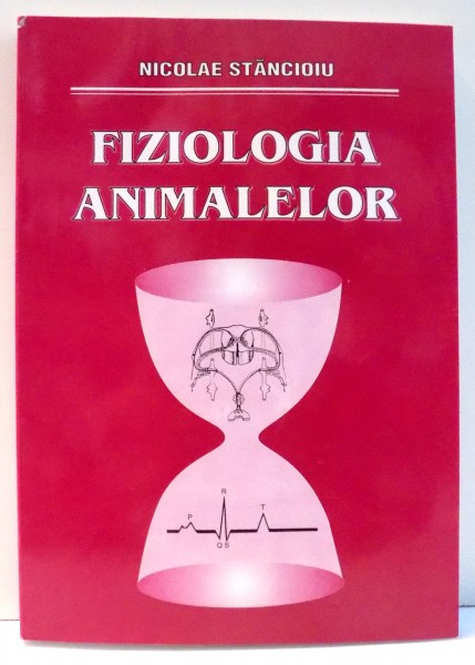 FIZIOLOGIA ANIMALELOR de NICOLAE STANCIOIU , 2003