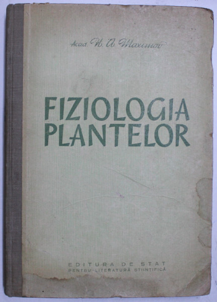 FIZIOLOGIA PLANTELOR de N.A. MAXIMOV , 1951 *MINIMA UZURA A COPERTII