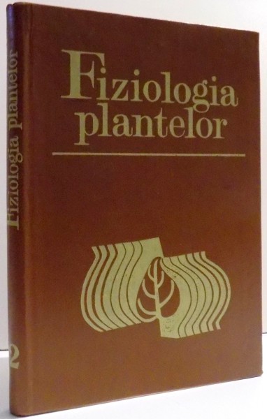 FIZIOLOGIA PLANTELOR de P. TARHON , VOL II , 1993