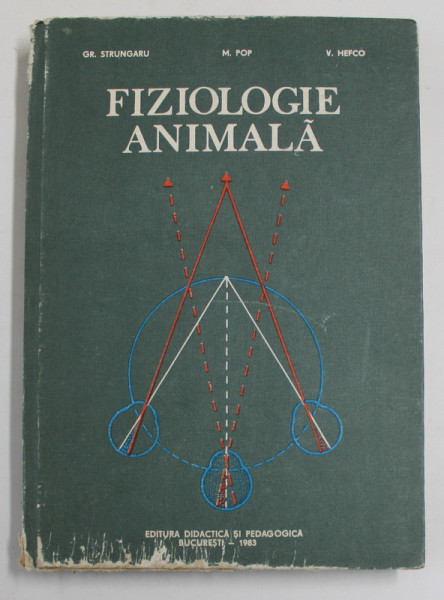 FIZIOLOGIE ANIMALA de GR. STRUNGARU ... V. HEFCO , 1983 *PREZINTA URME DE UZURA