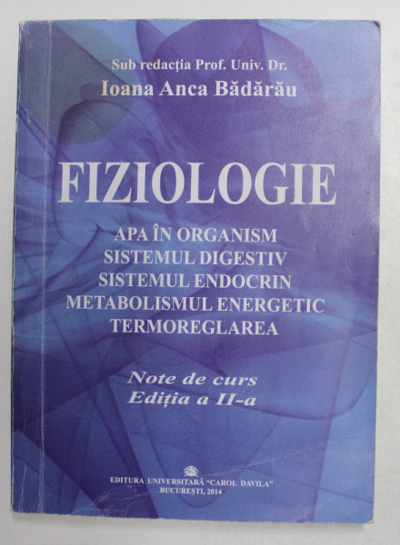 FIZIOLOGIE - APA IN ORGANISM ...TERMOREGLAREA , sub redactia IOANA ANCA BADARAU , 2014 , PREZINTA SUBLINIERI