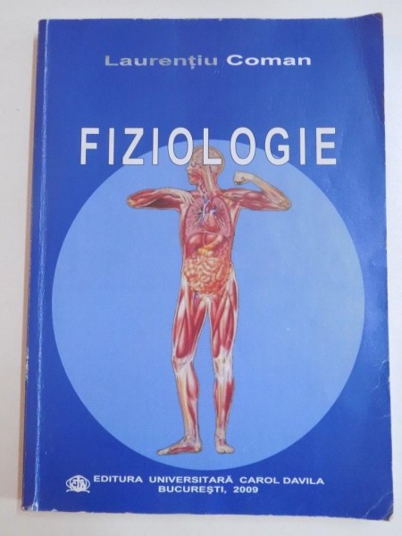 FIZIOLOGIE de LAURENTIU COMAN , BUCURESTI 2009