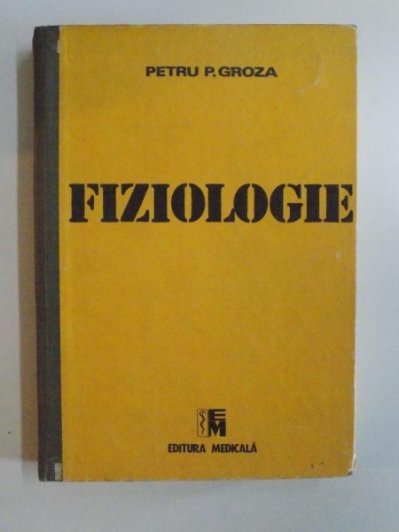 FIZIOLOGIE de PETRU P. GROZA 1991