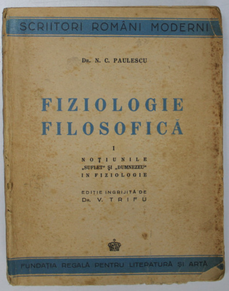 FIZIOLOGIE FILOSOFICA de N. C. PAULESCU , 1944 * DEFECT COPERTA SPATE