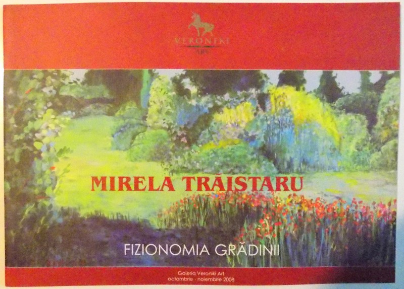 FIZIONOMIA GRADINII de MIRELA TRAISTARU , 2008