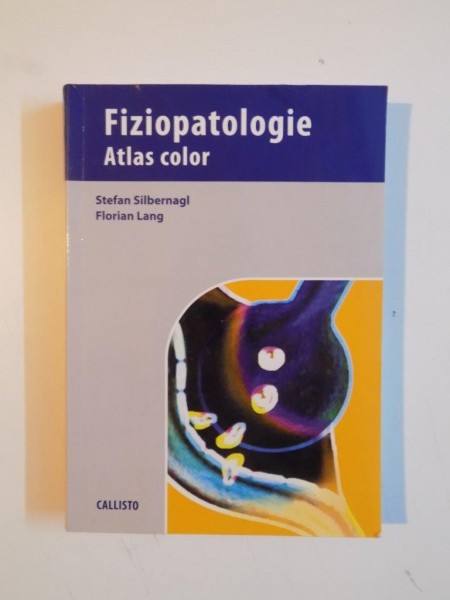 FIZIOPATOLOGIE , ATLAS COLOR de STEFAN SILBERNAGL , FLORIAN LANG , 2010 * PREZINTA HALOURI DE APA