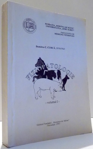 FIZIOPATOLOGIE de DUMITRU C. CURCA, VOL. I , 1995