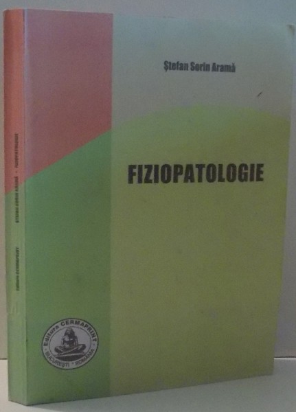 FIZIOPATOLOGIE de STEFAN SORIN ARAMA .