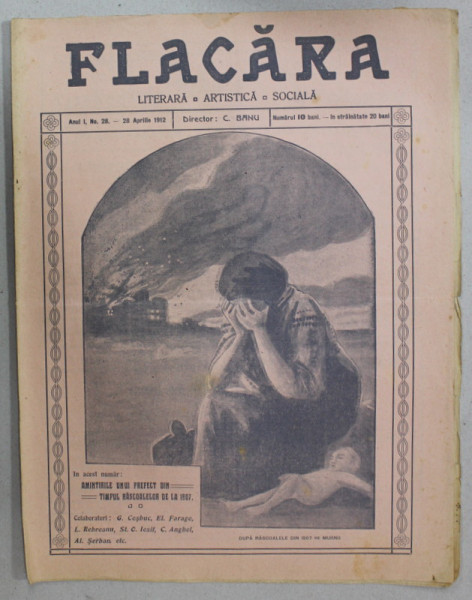 FLACARA , REVISTA LITERARA , ARTISTICA , SOCIALA , ANUL I  , NR.28 , 28 APRILIE , 1912