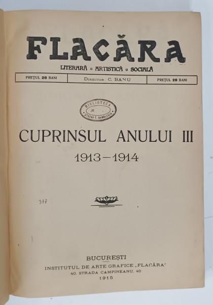 FLACARA , REVISTA LITERARA , ARTISTICA , SOCIALA , ANUL III , CONTINE NUMERELE DE LA 1 LA 52 INCLUSIV , OCTOMBRIE 1913 -OCTOMBRIE 1914