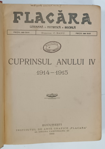 FLACARA , REVISTA LITERARA , ARTISTICA , SOCIALA , ANUL IV , CONTINE NUMERELE DE LA 1 LA 52 INCLUSIV , OCTOMBRIE 1914 -OCTOMBRIE 1915