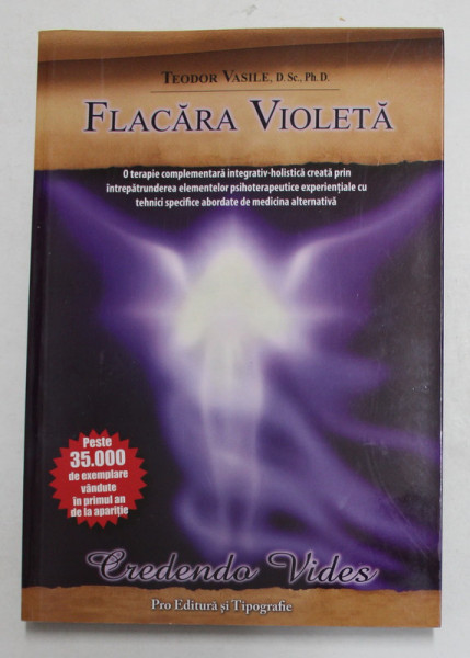 FLACARA VIOLETA de TEODOR VASILE , O TERAPIE COMPLEMENTARA , 2007