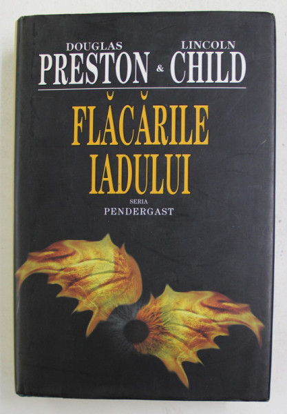FLACARILE IADULUI de DOUGLAS PRESTON si LINCOLN CHILD , 2010
