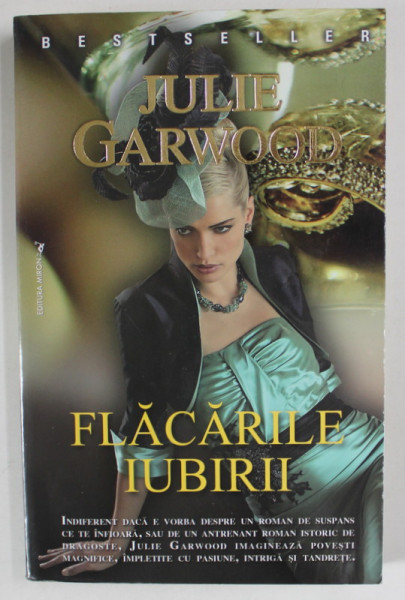 FLACARILE IUBIRII de JULIE GARWOOD , ANII  '2000