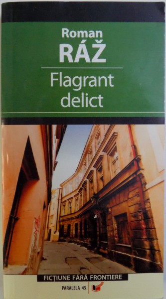 FLAGRANT DELICT de ROMAN RAZ, 2007