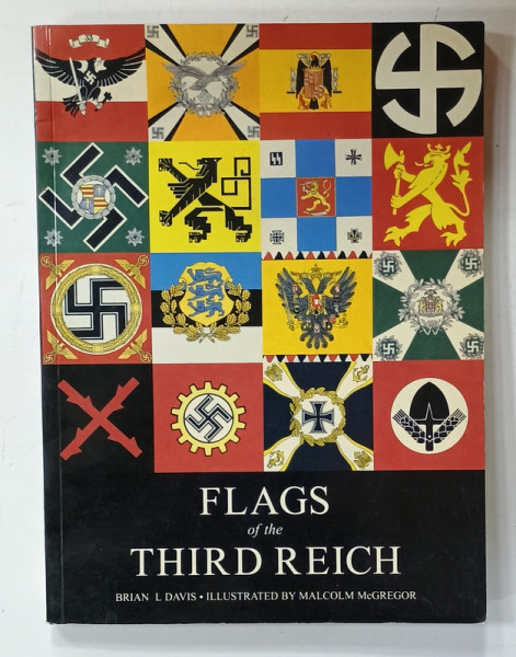 FLAGS OF THE THIRD REICH by BRIAN L. DAVIS , illustrated by MALCOM McGREGOR , 2000