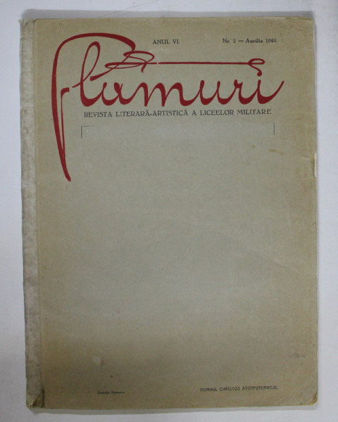 FLAMURI - REVISTA LITERARA - ARTISTICA A LICEELOR MILITARE , ANUL VI , NR. 2 - APRILIE 1940