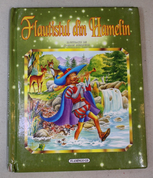 FLAUTISTUL DIN HAMELIN , ilustratii de CARLOS BUSQUETS , 2008