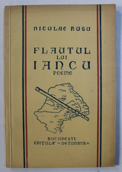FLAUTUL LUI IANCU - poeme de NICULAE RUSU , EDITIE INTERBELICA , DEDICATIE*