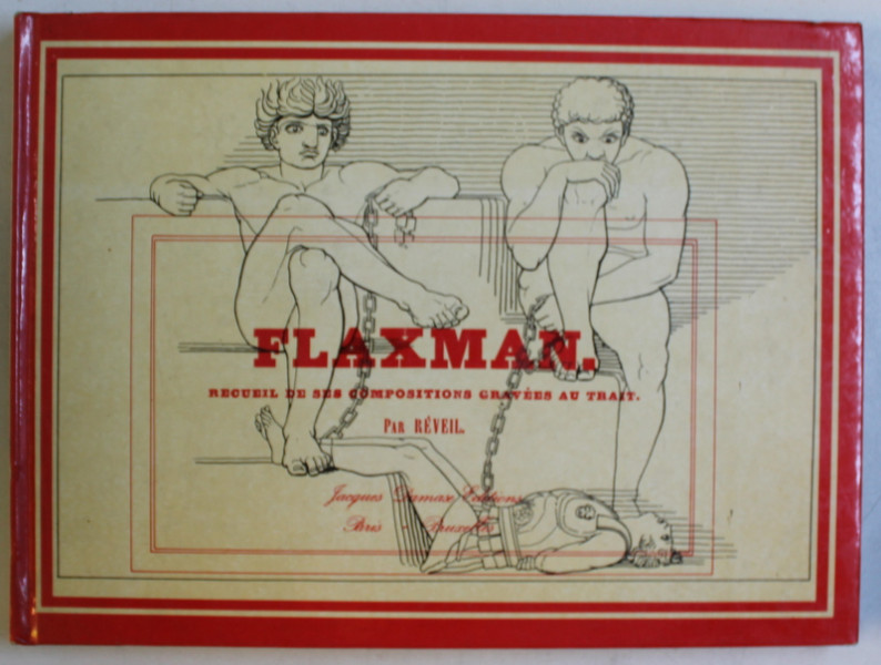 FLAXMAN . RECUEIL DE SES COMPOSITIONS GRAVEES AU TRAIT par REVEIL , 1974