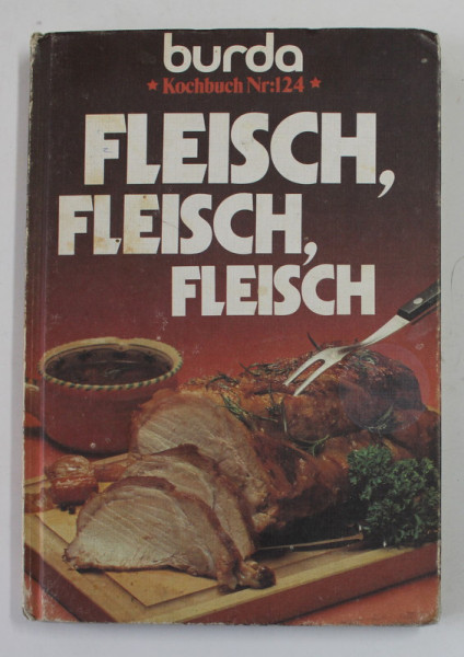 FLEISCH , FLEISCH , FLEISCH , BURDA KOSHBUCH NR. 124 , 1980