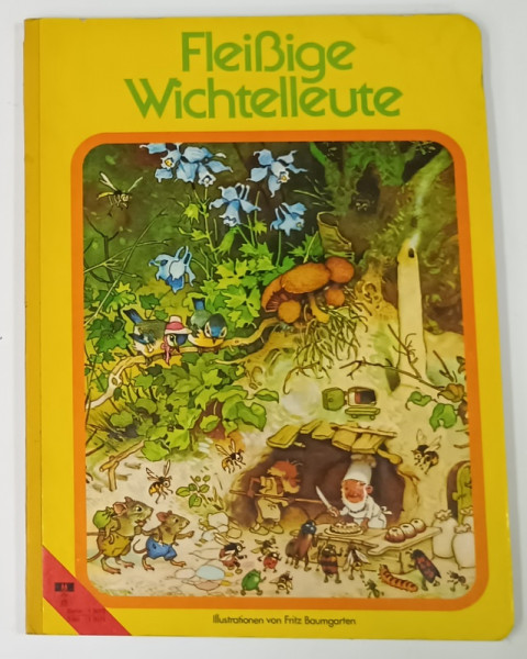 FLEISIGE WICHTELLEUTE  ( GNOMII CEI HARNICI ) , illustrationen von FRITZ BAUMGARTEN , ANII ' 80 , TEXT IN LIMBA GERMANA