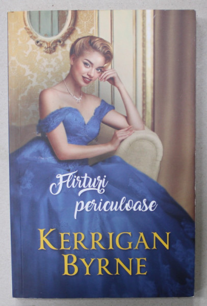 FLIRTURI PERICULOASE de KERRIGAN BYRNE , 2021