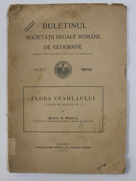 FLOAREA CEAHLAULUI - SCHITA DE VEGETATIUNE de ZACH. C. PANTU , 1915 , PREZINTA URME DE UZURA SI SUBLINIERI CU CREIONUL *