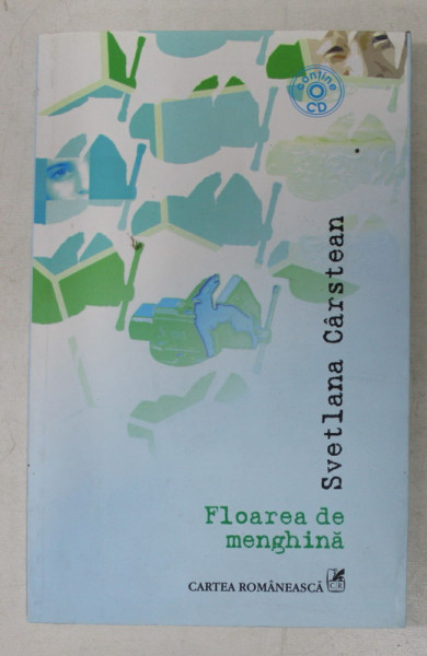 FLOAREA DE MENGHINA de SVETLANA CARSTEAN , 2008