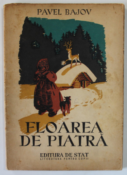 FLOAREA DE PIATRA de PAVEL BAJOV , ilustrata de GUSTI , 1948