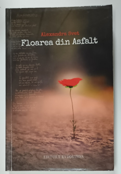 FLOAREA DIN ASFALT de ALEXANDRA SVET , 2015 , DEDICATIE  *