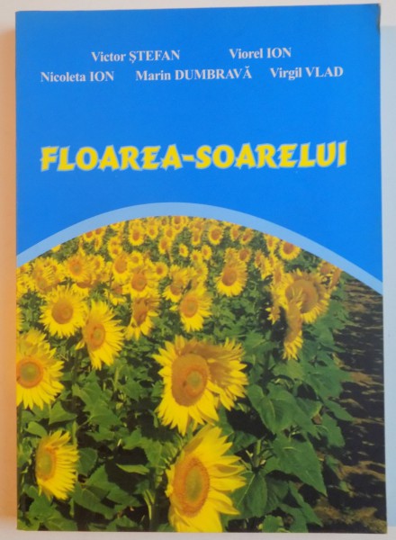 FLOAREA - SOARELUI de VICTOR STEFAN...VIRGIL VLAD , 2008
