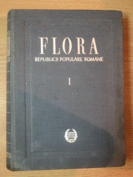 FLORA REPUBLICII POPULARE ROMANE VOL I de TRAIAN SAVULESCU , 1952