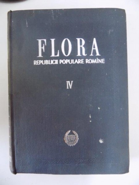 FLORA REPUBLICII POPULARE ROMANE , VOL IV de TRAIAN SAVULESCU , 1956